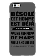 Load image into Gallery viewer, Désolé Cet Homme Est Déjà Pris Par Une Femme De Mars Birthday Gift Phone case
