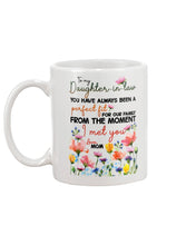 Load image into Gallery viewer, You Have Always Been A Perfect Fit Birthday Gift For Daughter-In-Law Mug
