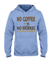 Load image into Gallery viewer, No Coffee No Workee Funny Paralegal    Special Unique  Custom Design Hoodie
