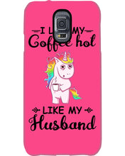 Load image into Gallery viewer, I Like My Coffee Hot Like My Husband Unicorn Gift For Men Phone case
