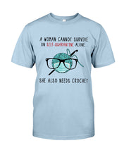 Load image into Gallery viewer, A Woman Can't Survive On Self-quarantine Alone ALso Needs Her Crochet Guys Tee
