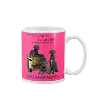 Load image into Gallery viewer, Everything Will Be Just Fine As Long As There Are Great Dane And Wine Gift For Dog Lovers Mug
