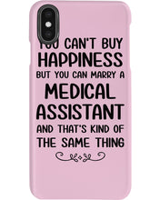 Load image into Gallery viewer, You Can't Buy Happiness But You Can Marry A Medical Assistant Gift For Girls Phone case
