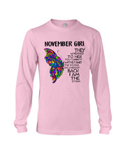 Load image into Gallery viewer, Birthday Gift For November Girl They Whispered To Her You Cannot Withstand The Storm Unisex Long Sleeve

