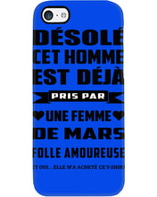 Load image into Gallery viewer, Désolé Cet Homme Est Déjà Pris Par Une Femme De Mars Birthday Gift Phone case
