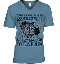 Load image into Gallery viewer, Tough Enough To Be An Asshole's Wife Crazy Enough To Love Him Guys V-Neck
