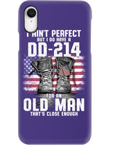 Load image into Gallery viewer, I Ain't Perfect But I Do Have A DD-214 For An Old Man Trending Phone case
