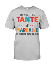 Load image into Gallery viewer, J'ai Deux Titres Tante Et Marraine Gift For Women Guys Tee
