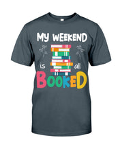 Load image into Gallery viewer, Vintage Funny My Weekend Booked Gift For Book Lovers Guys Tee
