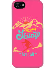 Load image into Gallery viewer, I'm Retired Skiing Is My Job Mountainous Terrain Phone case

