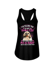 Load image into Gallery viewer, I'm Not A Shih Tzu   I'm A Baby Special  Custom Design For Dog Lovers Ladies Flowy Tank
