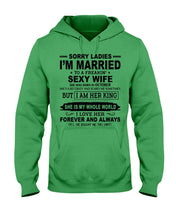 Load image into Gallery viewer, Sorry Ladies I'm Married To A Freaking Sexy Wife Who Was Born In October Hoodie
