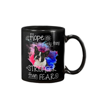 Load image into Gallery viewer, ln Boston Terrier Hope Is The Only Thing Gift For Dog Lovers Mug
