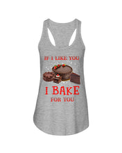 Load image into Gallery viewer, If I Like You I Bake For You Unique Custom Design Ladies Flowy Tank
