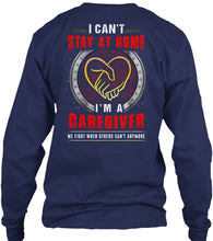 Load image into Gallery viewer, I Can't Stay At Home I'm A Caregiver For Personalized Job Gift Unisex Long Sleeve
