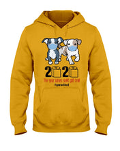 Load image into Gallery viewer, 2020 The Year When Shit Got Real Quarantined Trending Hoodie
