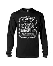 Load image into Gallery viewer, Limited Edition Hair Stylist Quarantined Special Custom Design Unisex Long Sleeve
