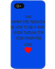 Load image into Gallery viewer, Thanks For Teaching Me How To Be A Man Phone case
