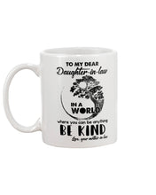 Load image into Gallery viewer, Gift For Daughter-in-law In  World Where You Can Be Anything Be Kind Mug
