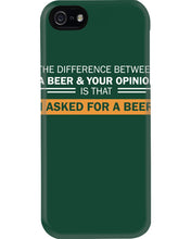 Load image into Gallery viewer, The Difference Between A Beer And Your Opinion Custom Design Phone case
