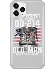 Load image into Gallery viewer, I Ain't Perfect But I Do Have A DD-214 For An Old Man Trending Phone case
