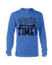 Load image into Gallery viewer, Break Bone Time White Background Gift For Women Unisex Long Sleeve
