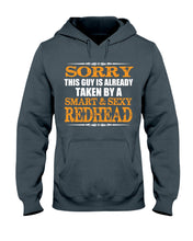 Load image into Gallery viewer, Sorry This Guy Is Already Taken By A Smart And Sexy Redhead Gift For Men Hoodie
