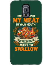 Load image into Gallery viewer, Once You Put My Meat In Your Mouth Unique Custom Design Phone case
