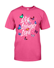 Load image into Gallery viewer, Butterfly Live Laugh Love Gift For Lover Guys Tee
