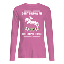Load image into Gallery viewer, Don't Follow Me I Do Stupid Things Gift For Men Unisex Long Sleeve
