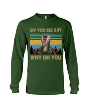 Load image into Gallery viewer, Eff You See Kay Why Oh You Retro Vintage Unisex Long Sleeve
