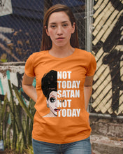 Load image into Gallery viewer, Not Today Satan Not Today Gift For Women Ladies Tee
