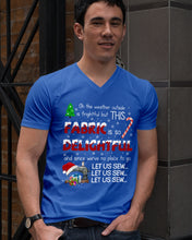 Load image into Gallery viewer, Weather Outside Frightful Sewing Let Us Sew Guys V-Neck
