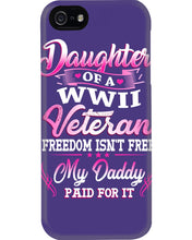 Load image into Gallery viewer, Daughter Of A Veteran Freedom Isn't Free Gift For Daughter Phone case
