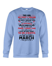Load image into Gallery viewer, This Girl Has Fought A Thousand This Girl Was Born In March Sweatshirt
