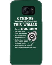 Load image into Gallery viewer, 5 Things You Should Know About This Woman Dog Mom Phone case
