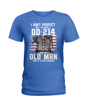 Load image into Gallery viewer, I Ain't Perfect But I Do Have A DD-214 For An Old Man Trending Ladies Tee
