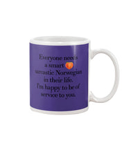 Load image into Gallery viewer, Everyone Needs A Smart Sarcastic Norwegian In Their Life Custom Design Mug
