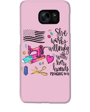 Load image into Gallery viewer, She Works Willingly With Her Hands Gift For Sew Lovers Phone case
