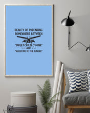 Load image into Gallery viewer, Reality Of Parenting Somewhere Between Sweer Child O' Mine Vertical Poster
