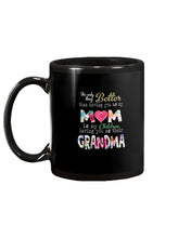 Load image into Gallery viewer, The Only Thing Better Than Having You As Mom Special Custom Design Mug

