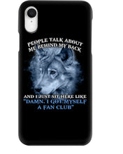 Load image into Gallery viewer, People Talk About Me Behind My Back And I Just Sit Here Like Phone case
