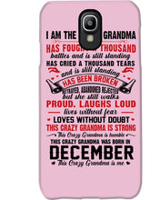 Load image into Gallery viewer, I’m The Crazy Grandma Who Was Born In December Has Fought A Thousand Custom Phone case

