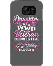 Load image into Gallery viewer, Daughter Of A Veteran Freedom Isn't Free Gift For Daughter Phone case

