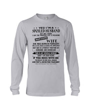 Load image into Gallery viewer, I'm A Spolied Husband But Not Yours  - Awesome Wife Was Born In February Unisex Long Sleeve
