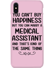 Load image into Gallery viewer, You Can't Buy Happiness But You Can Marry A Medical Assistant Gift For Girls Phone case
