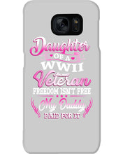 Load image into Gallery viewer, Daughter Of A Veteran Freedom Isn't Free Gift For Daughter Phone case
