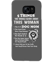Load image into Gallery viewer, 5 Things You Should Know About This Woman Dog Mom Phone case
