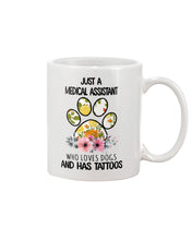 Load image into Gallery viewer, Medical Assistant Loves Dogs And Has Tattoos Gift For Dog Lovers Mug
