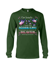 Load image into Gallery viewer, I'm Lonely I Miss My Husband Butterfly Gift For Lover Unisex Long Sleeve
